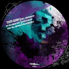 Tom Wax & Bill Brown - Do You Know Me (Felix Reichelt Remix) VBR100