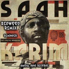 Reminder (Redwood Rmx Part 1) - Saah Karim (Amoul Bayi Records)