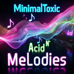 Acid N’ Melodies