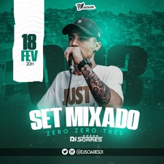 SETMIXADO 003 DJ SOARES