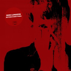 Dion Lunadon - Living And Dying With You
