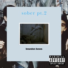 Sober pt. 2
