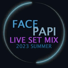 FACE PAPI THE MY MIX 2023 🔥