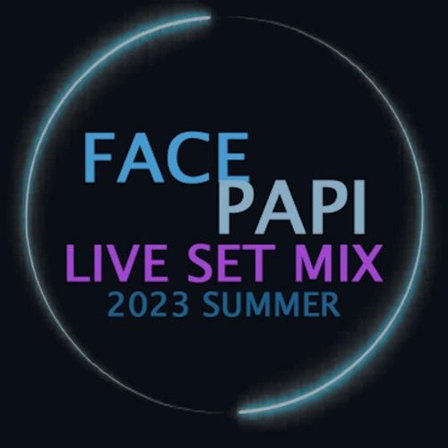 FACE PAPI THE MY MIX 2023 🔥