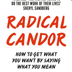 Get EBOOK 🎯 Radical Candor: Fully Revised and Updated Edition: How to Get What You W