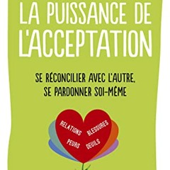 Télécharger le livre La Puissance de l'acceptation au format PDF - bBX89szBiM