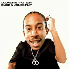 Ludacris - Potion [Duke & Jones Flip]