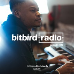 Laxcity Presents: bitbird radio #110