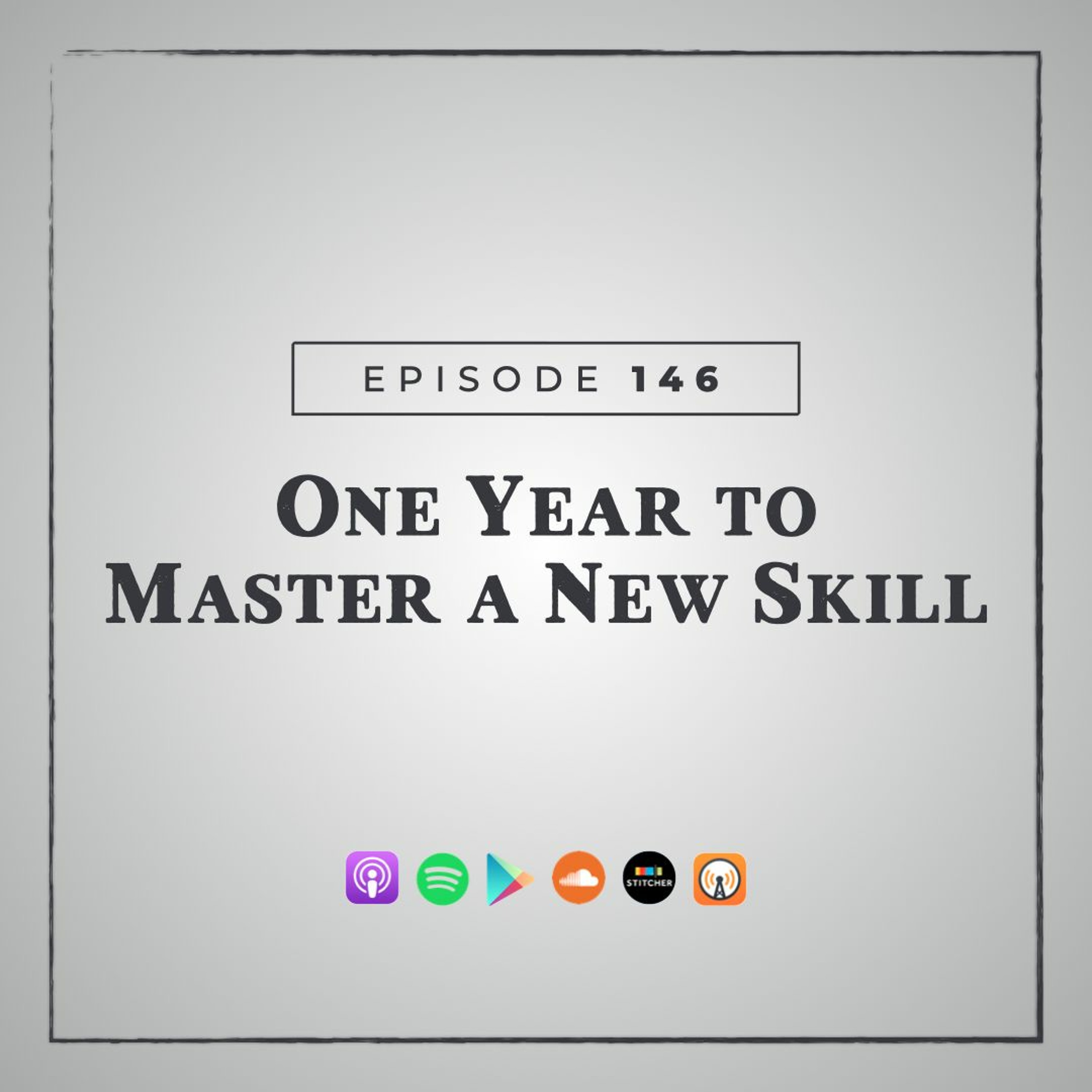 MMM 146: One Year to Master a New Skill episode artwork