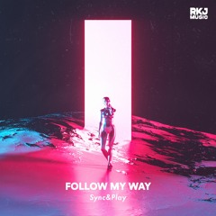 Sync & Play - Follow My Way