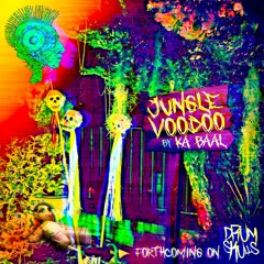 Ka Baal - Jungle Voodoo WIP (Forthcoming on Drumskulls Recordings)