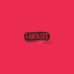 Fantasee - 001 - Hermanos