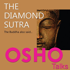 FREE PDF 📪 The Diamond Sutra: The Buddha Also Said... by  OSHO,OSHO,Osho Internation