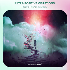 432Hz HEALING MUSIC || Ultra Positive Vibrations