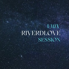 VMIX SESSION by. RiverDLove