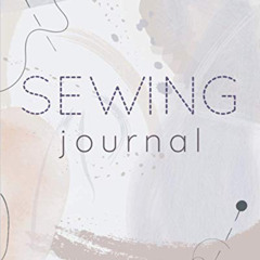 download KINDLE 📖 Sewing Journal: Planner & Organizer Notebook for Projects | Sewing