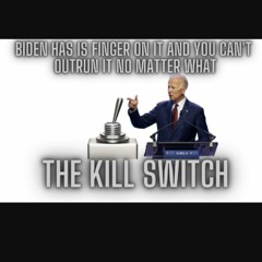 KILL SWITCH- THIS WILL DRIVE YOU NUTS! Biden Has His Finger On It And You Can't Outrun It