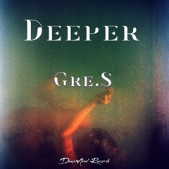 Gre.S - Deeper