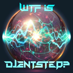 WTF is Djentstep?