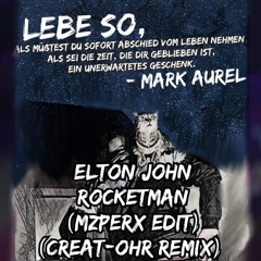 Rocketman - (MZPERX EDIT) Creat-OHR Remix)