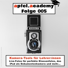 005 Apfel-Academy: Kamera-Tools