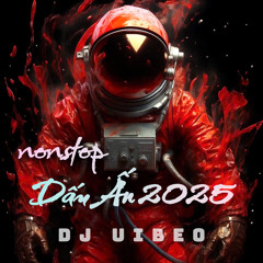 Nonstop_Kẹo_VIP_2h_Dấu_Ấn_2025_DJ_Uibeo_Remix