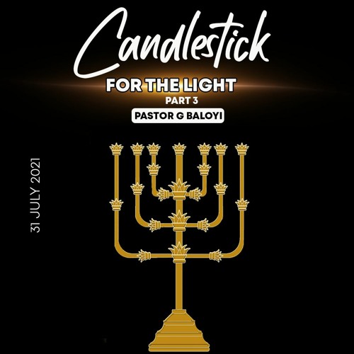 Stream 31 07 2021 English, Exodus 25 VS 31 40 Candlestick For The