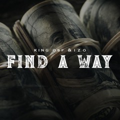 Find A Way ft. Izo