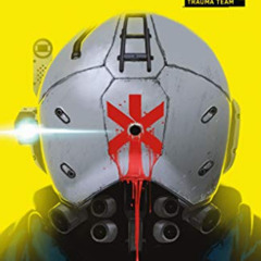 ACCESS EBOOK 💝 Cyberpunk 2077: Trauma Team by  Cullen Bunn &  Miguel Valderrama [EPU