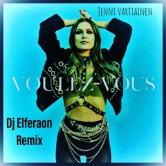 Jenni Vartiainen  Voulez-vous Dj Elferaon Remix