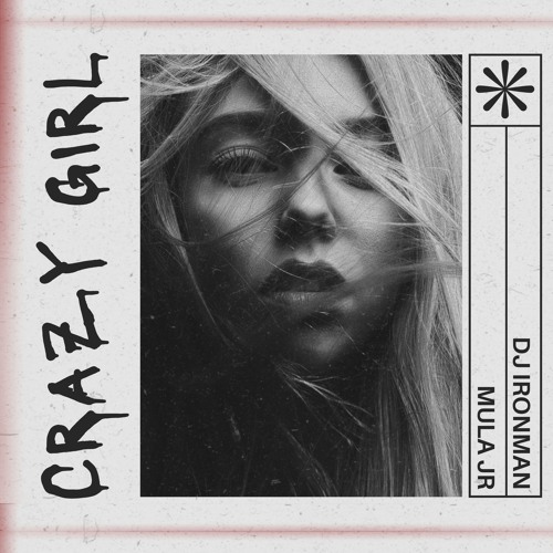 DJ Ironman - Crazy Girl (feat. Mula Jr)