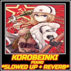 KOROBEINIKI - Piano *Slowed Up + Reverb*