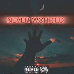 Never Worried by Cool Peeple
