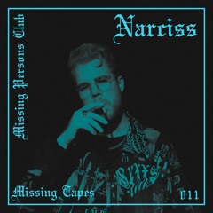 Missing Tapes 011 - Narciss