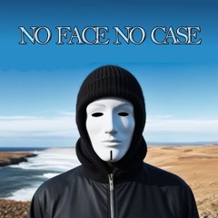 DUBAHOLIC - NO FACE NO CASE (FREE DOWNLOAD)