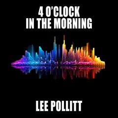 Lee Pollitt - 4 Oclock (radio Edit)