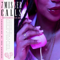 7 Missed Calls feat Tyrel John
