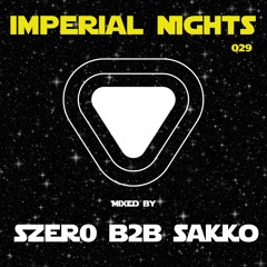 Imperial Nights 029 - Guest Mix by S _Zer0 b2b Sakko