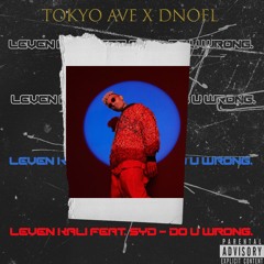 Leven Kali feat. Syd - do u wrong. [Tokyo Ave x DNoel remix]