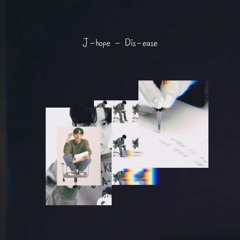 J - Hope's Notes - Dis - Ease(병) (Acapella)