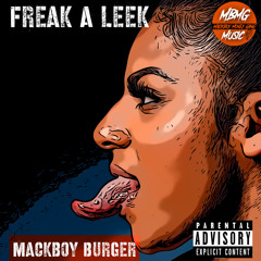 Mackboy Burger- Freak A Leek