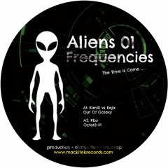 Kan10 Vs Keja - Out Of Galaxy - Aliens Frequencies 01