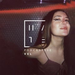 Vel - HATE Podcast 330