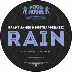 Grant James & Sustrapperazzi - Rain (Original Mix) PHR310 Ll POGO HOUSE
