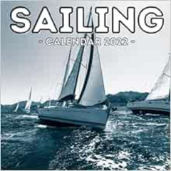[VIEW] PDF 📫 Sailing Calendar 2022: 16-Month Calendar, Cute Gift Idea For Boat Lover