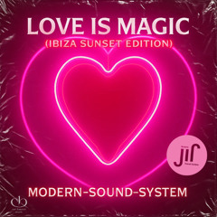 Love Is Magic – (Ibiza Sunset Edition)
