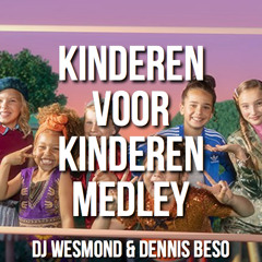 Kinderen Voor Kinderen Medley (DJ Wesmond & Dennis Beso)BUY FOR FULL FREE VERSION