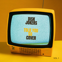 Disk Jokers - Told You So ( Martin Garrix & Jex Cover) Radio edit