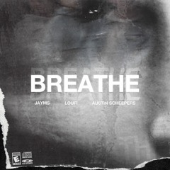 Breathe (feat. Loufi & Austin Scheepers)