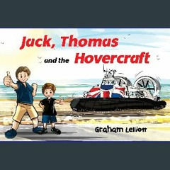 #^Download 📖 Jack, Thomas and the Hovercraft #P.D.F. DOWNLOAD^